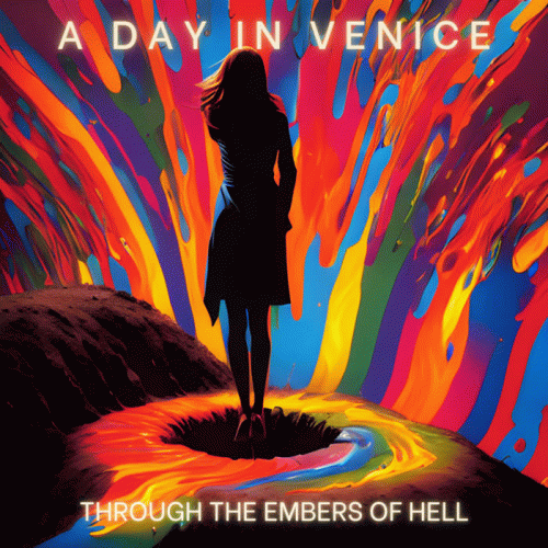 A Day In Venice : Through the Embers of Hell